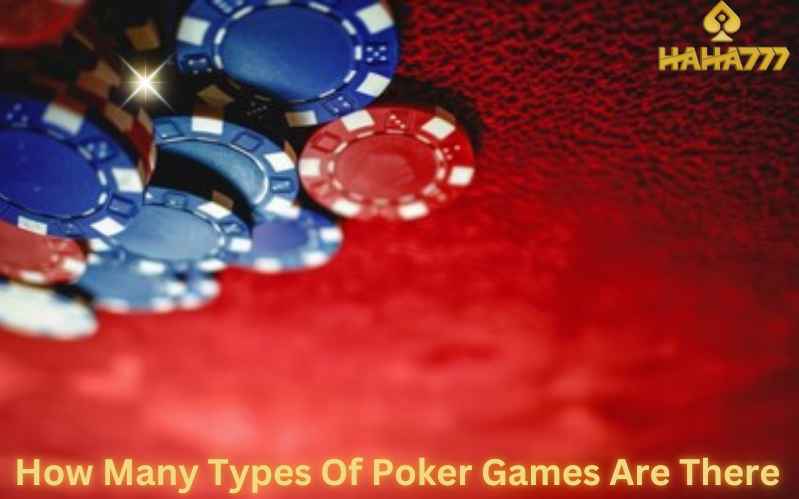 How Many Types Of Poker Games Are There