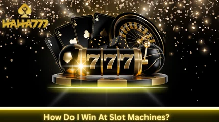 How Do I Win At Slot Machines